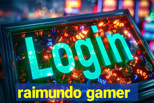 raimundo gamer